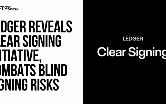 Ledger Reveals Clear Signing Initiative, Combats Blind Signing Risks