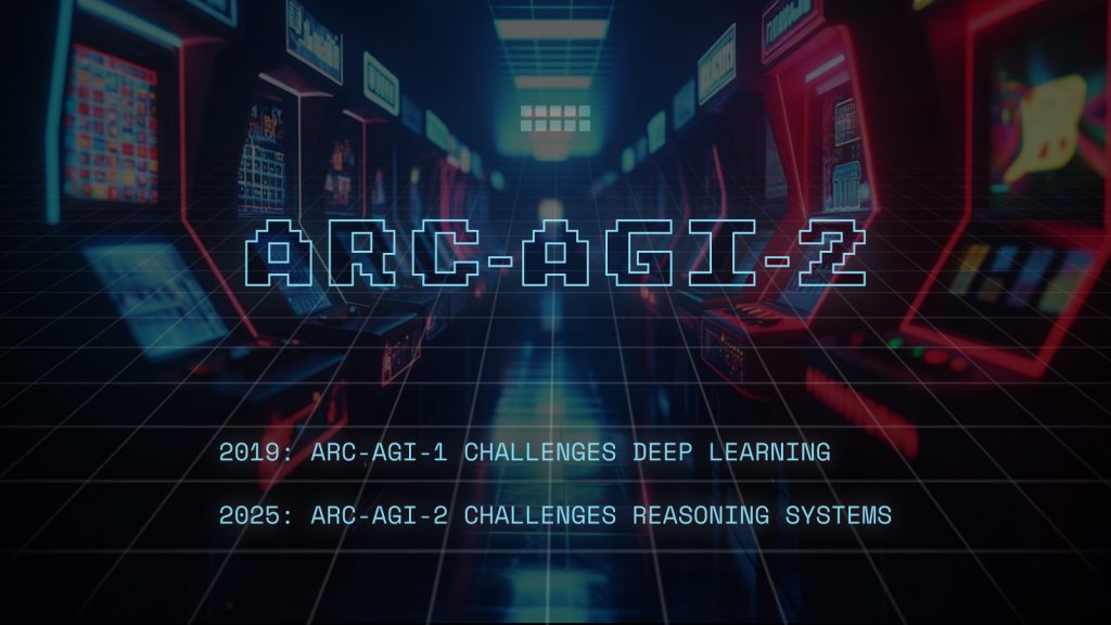 ARC-AGI-2 written digitally illustrating the launch of the tough AI benchmark evaluating AGI capabilities launched by ARC Prize alongside their 2025 competition.
