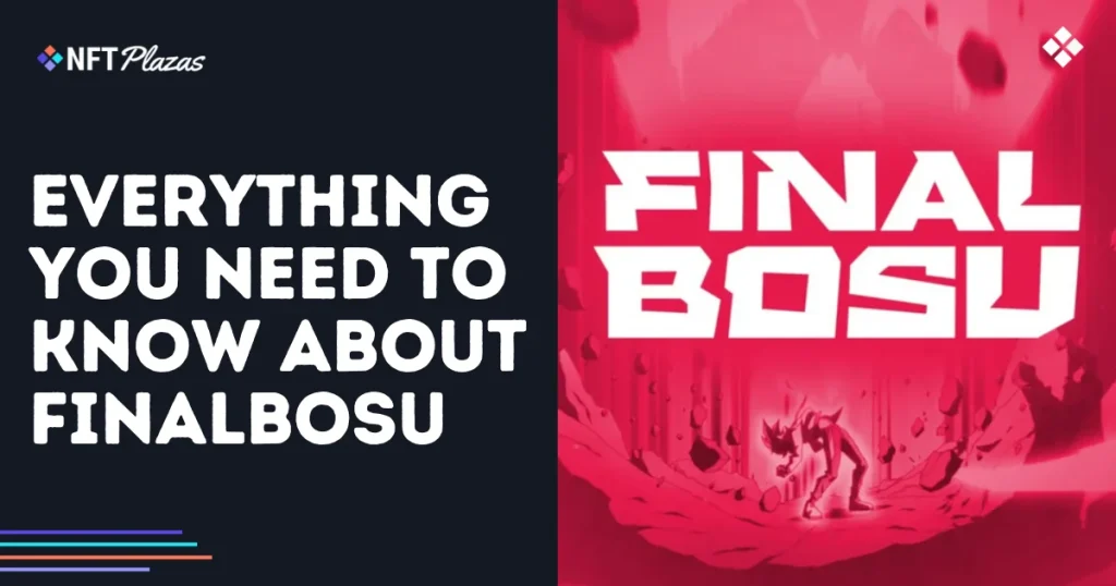 Everything You Need to Know About Finalbosu